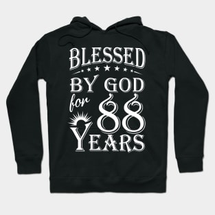 Blessed By God For 88 Years Christian Hoodie